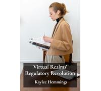 Virtual Realms' Regulatory Revolution: Legal Challenges and Frameworks For Metaverse Governance
