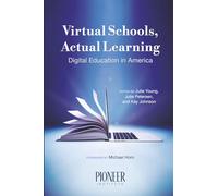 Virtual Schools, Actual Learning: Digital Education in America