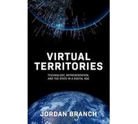 Virtual Territories: Technology, Representation, and the State in a Digital Age