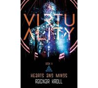 Virtuality, Book II: Hearts and Minds
