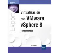 Virtualización con VMware vSphere 8: Fundamentos (Expert IT)