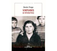 Virtudes (e misterios) (Premio Blanco Amor 2019): 411 (Literaria)