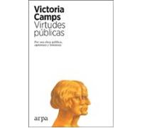Virtudes Publicas: Por Una Etica Publica Optimista Y Feminista