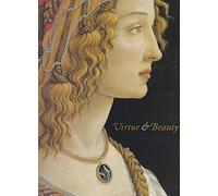 Virtue & Beauty: Leonardo's Ginevra De' Benci and Renaissance Portraits of Women