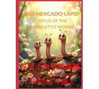 VIRTUE OF THE THREE LITTLE WORMS 三只小虫子的美德 Sān zhī xiǎo chóngzǐ dì měidé: SIMPLIFIED CHINESE TRANSLATION: RED