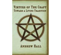 Virtues of the Craft: Toward a Living Tradition