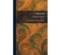 Virtues: The Eternal Essence and Form of Religion
