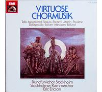 Virtuose Chormusik by Jolivet, Poulenc, Martin, Strauss, Messiaen, Monteverdi etc - Rundfunkchor Stockholm, Eric Ericson