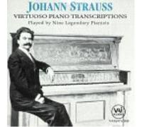 J. Strauss : Virtuoso Piano Transcriptions (Historic)