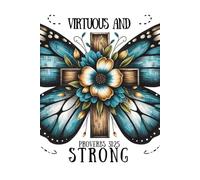 Virtuous and Strong: A Guided Prayer and Reflection Journal for Women of Faith