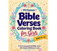 Virtuous Bible Verses Coloring Book for Girls Ages 8-12: A fun & easy pictorial Bible verses with simple definitions to color
