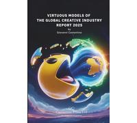 Virtuous models of the global creative industry - Report 2025: An Economic-Technological-Cultural Analysis of Successful Models in the Global Audiovisual Sector
