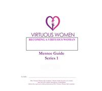 VIRTUOUS WOMEN LIFE ACADEMY - Mentee Guide: Becoming A Virtuous Woman
