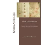 Viruela y vacunación. La campaña filantropica de la Real Sociedad Económica de Amigos del País de Sanlúcar de Barrameda (Kaizen Académico)