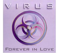 Virus - Forever in Love