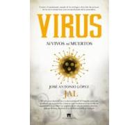 virus: ni vivos ni muertos