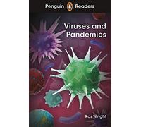VIRUSES AND PANDEMICS PENGUIN READERS 6 - 9780241493168