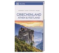 Vis-à-Vis Reiseführer Griechenland, Athen & Festland: Mit wetterfester Extra-Karte und detailreichen 3-D-Illustrationen