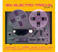 Visage, Paul Hardcastle, Moskwa TV, Robotnico Rejectro, et plus - 80s Electro Tracks Vol. 8 [Import]