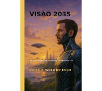 VISÃO 2035: Um futuro forjado pela colaboração entre humanos e IA