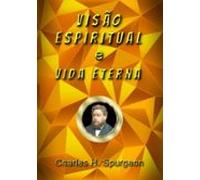 Visão Espiritual E Vida Eterna (ebook)