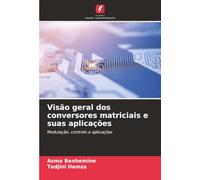 Visão geral dos conversores matriciais e suas aplicações: Modulação, controlo e aplicações