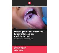 Visão geral dos tumores hiperplásicos da cavidade oral