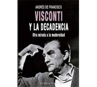 Visconti y La Decadencia (SIN COLECCION)