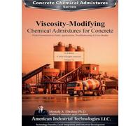 Viscosity-Modifying Chemical Admixtures for Concrete: 12 (Concrete Chemical Admixtures)