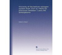 Viscosity of the helium-nitrogen system from 133? to 740?K for pressures between 1 and 240 atmospheres