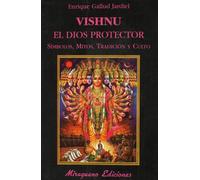 Vishnu. El dios protector: Símbolos, mitos, tradición y culto (Libros de los Malos Tiempos. Serie Mayor)