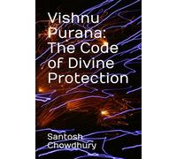 Vishnu Purana: The Code of Divine Protection