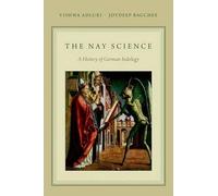 Vishwa Adluri Joydeep Bagchee The Nay Science (Tapa blanda)
