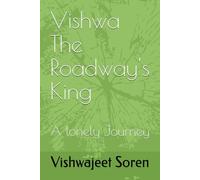 Vishwa The Roadway's King: A lonely Journey