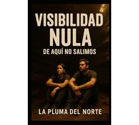 visibilidad Nula II: De esta no salimos