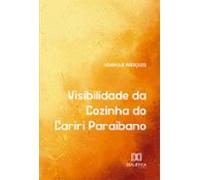 Visibilidade Da Cozinha Do Cariri Paraibano (ebook)