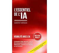 Visibilité avec l'IA - Generative Engine Optimization (GEO) pour les Moteurs de Recherche IA: Visibilité sur les Moteurs d'IA : Le guide pratique du ... pratique sur l'intelligence artificielle)