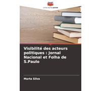 Visibilité des acteurs politiques : Jornal Nacional et Folha de S.Paulo