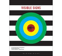Visible Signs: An Introduction to Semiotics in the Visual Arts