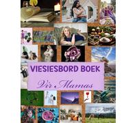 Visiebord Boek vir Mama's: 'n Tydskrif vir jou reis na balans, vreugde en doele. Inspirerende inhoud vir moeders om 'n lewe te skep wat hulle liefhet.