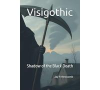 Visigothic: Shadow of the Black Death (Saga Visigothic)