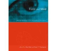 Vision and Mind: Selected Readings in the Philosophy of Perception