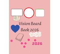 Vision Board Book 2026: Manifest Your Dream Life: Create Your Goals - 100 Pages of Inspirational Images, Quotes & Affirmations