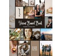 Vision Board Book: High Quality Clip Art Magazine Supplies 250+ Pictures & Quotes| Aesthetic Dream Board for Visualization & Affirmations-Mood Board for Goal-Setting