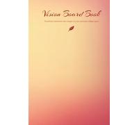 Vision Board Book: Transform intentions into images in your personal collage space