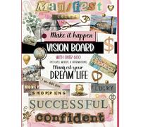 Vision board Clip Art Book: 600+ Inspirational Images with Powerful Affirmations to Create Your Dream Life.