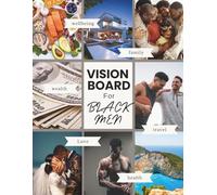 Vision Board Clip Art Book For Black Men (Premium Color): Manifest Your Future with a Powerful Visualization Technique that Will Help You Achieve Your ... For Black Men. (The Vision Board Collection)