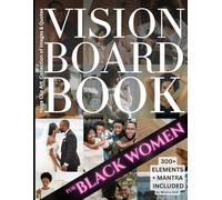 Vision Board Clip Art Book: for Black Women 300+ Pictures, Quotes, Words & Affirmations Law of Attraction Kit Supplies for Personal Growth, Dreams & ... Mantra Included (Vision Board Supplies)