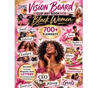 Vision Board Clip Art Book for Black Women: 700+ Cut-Out Images and Magazine-Style Words for Manifestation, Goals, Luxury, Love, Wealth, and Success - Vision Board Supplies for Women
