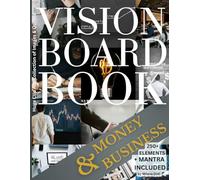 Vision Board Clip Art Book for Money & Business: 250+ Pictures, Quotes, Words & Affirmations, Law of Attraction Kit for Personal Growth, Financial ... Manifestation Mantra (Vision Board Supplies)